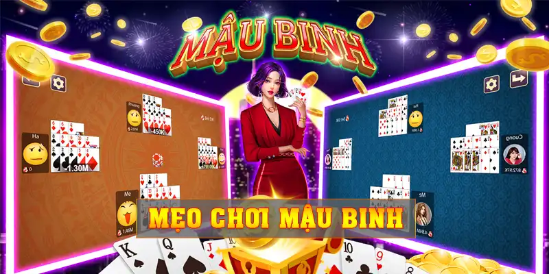 Mẹo Chơi Mậu Binh - Top 5 Chiến Thuật Hàng Đầu Hiện Nay